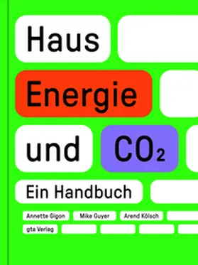 Gigon / Guyer / Kölsch |  Haus, Energie und CO2 | Buch |  Sack Fachmedien