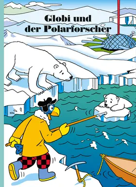 Lendenmann |  Globi und der Polarforscher | Buch |  Sack Fachmedien