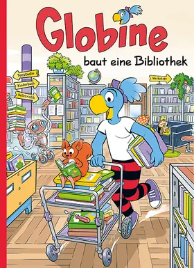 Glättli |  Globine baut eine Bibliothek | Buch |  Sack Fachmedien