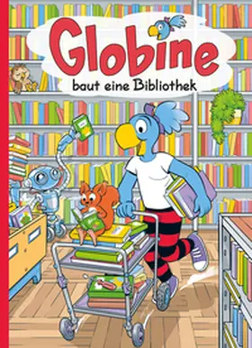 Glättli |  Globine baut eine Bibliothek | eBook | Sack Fachmedien