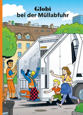 Lendenmann |  Globi bei der Müllabfuhr | eBook | Sack Fachmedien