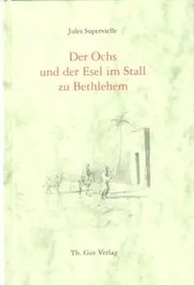 Supervielle |  Der Ochs und der Esel im Stall zu Bethlehem | Buch |  Sack Fachmedien