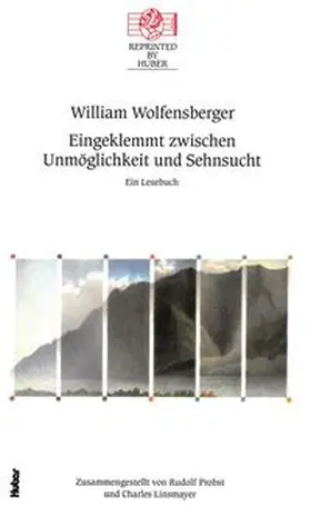 Wolfensberger |  Eingeklemmt zwischen Unmöglichkeit und Sehnsucht. Ein Lesebuch | Buch |  Sack Fachmedien