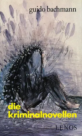 Bachmann |  Die Kriminalnovellen | Buch |  Sack Fachmedien