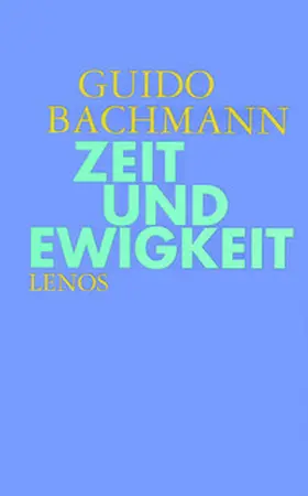 Bachmann |  Zeit und Ewigkeit | Buch |  Sack Fachmedien