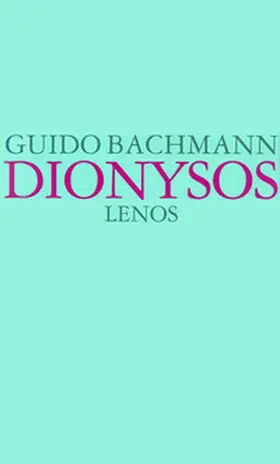 Bachmann |  Dionysos | Buch |  Sack Fachmedien