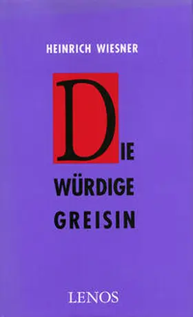 Wiesner |  Die würdige Greisin | Buch |  Sack Fachmedien