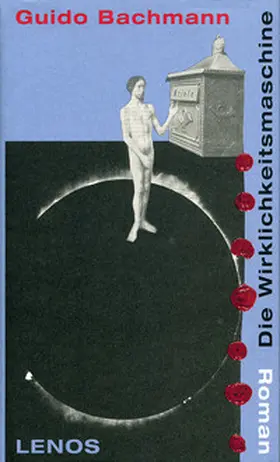 Bachmann |  Die Wirklichkeitsmaschine | Buch |  Sack Fachmedien