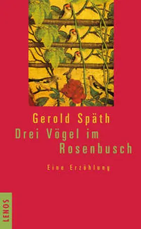 Späth |  Drei Vögel im Rosenbusch | Buch |  Sack Fachmedien
