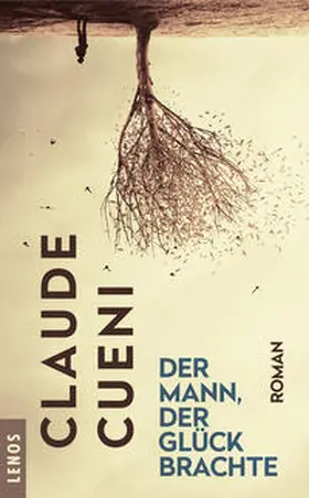 Cueni | Der Mann, der Glück brachte | Buch | 978-3-85787-487-1 | www2.sack.de