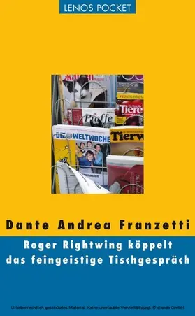 Franzetti | Roger Rightwing köppelt das feingeistige Tischgespräch | E-Book | sack.de