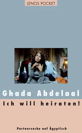 Abdelaal |  Ich will heiraten! | Buch |  Sack Fachmedien