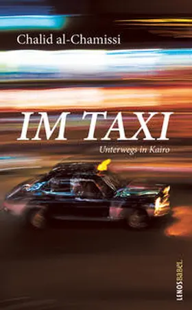 al-Chamissi / H?ami¯si¯ |  Im Taxi | Buch |  Sack Fachmedien