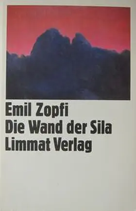 Zopfi |  Die Wand der Sila | Buch |  Sack Fachmedien