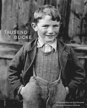 Fotostiftung Schweiz |  Tausend Blicke - Kinderporträts von Emil Brunner aus dem Bündner Oberland 1943/44 | Buch |  Sack Fachmedien
