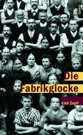 Zopfi |  Die Fabrikglocke | Buch |  Sack Fachmedien