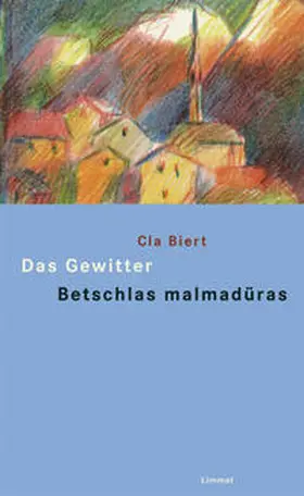 Biert / Puorger |  Das Gewitter und andere Erzählungen/Betschlas malmadüras ed oters raquints | Buch |  Sack Fachmedien