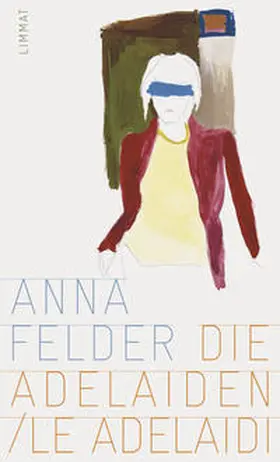 Felder |  Die Adelaiden / I Adelaidi | Buch |  Sack Fachmedien