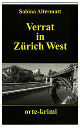Altermatt |  Verrat in Zürich West | Buch |  Sack Fachmedien