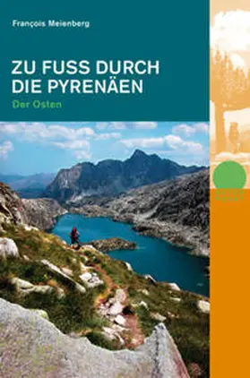Meienberg |  Zu Fuss durch die Pyrenäen. Der Osten | Buch |  Sack Fachmedien