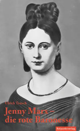 Teusch |  Jenny Marx – die rote Baronesse | Buch |  Sack Fachmedien
