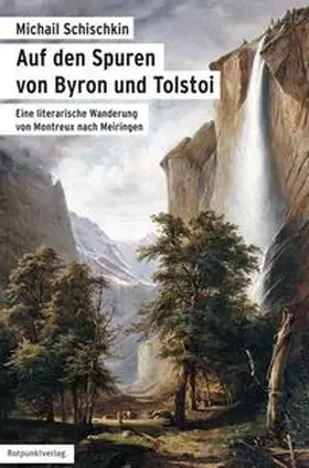 Schischkin |  Auf den Spuren von Byron und Tolstoi | Buch |  Sack Fachmedien