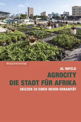 Imfeld / Suter |  AgroCity – die Stadt für Afrika | Buch |  Sack Fachmedien