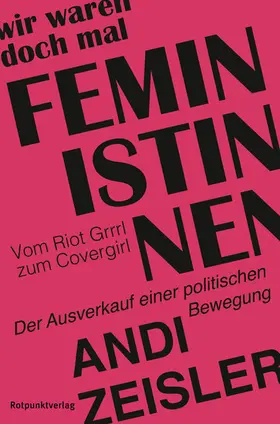 Zeisler |  Wir waren doch mal Feministinnen | eBook | Sack Fachmedien