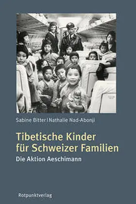 Bitter / Nad-Abonji |  Tibetische Kinder für Schweizer Familien | Buch |  Sack Fachmedien