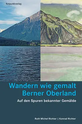 Michel Richter / Richter |  Wandern wie gemalt Berner Oberland | Buch |  Sack Fachmedien