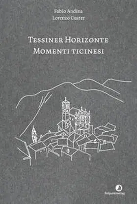 Andina |  Tessiner Horizonte - Momenti ticinesi | Buch |  Sack Fachmedien