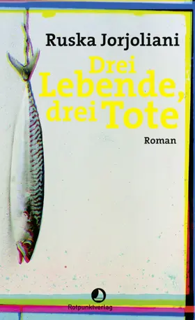 Jorjoliani |  Drei Lebende, drei Tote | eBook | Sack Fachmedien