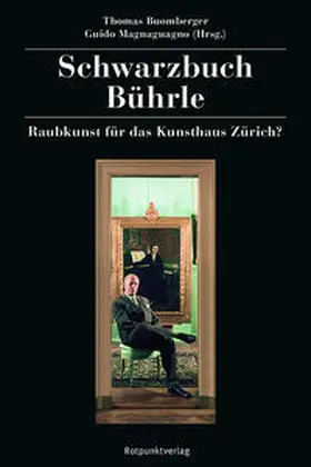 Buomberger / Magnaguagno |  Schwarzbuch Bührle | Buch |  Sack Fachmedien