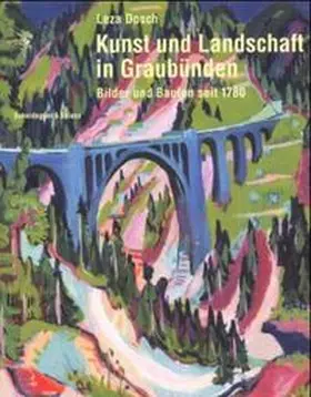 Dosch |  Kunst und Landschaft in Graubünden | Buch |  Sack Fachmedien