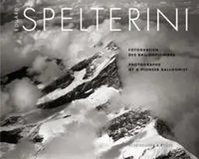 Kramer / Stadler |  Eduard Spelterini – Fotografien des Ballonpioniers | Buch |  Sack Fachmedien