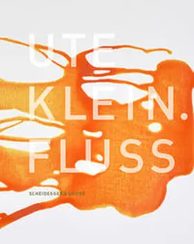 Ammann / Holzner / Kinzelbach |  Ute Klein. Fluss | Buch |  Sack Fachmedien