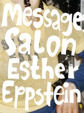 Eppstein |  Esther Eppstein – message salon | Buch |  Sack Fachmedien