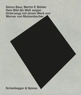 Baur / Bühler |  Dem Bild die Welt zeigen | Buch |  Sack Fachmedien