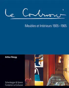 Rüegg |  Le Corbusier. Meubles et Intérieurs 1905 - 1965 | Buch |  Sack Fachmedien