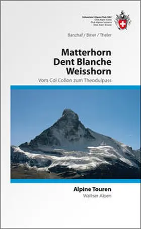 Banzhaf / Biner / Theler |  Matterhorn Dent Blanche Weisshorn | Buch |  Sack Fachmedien