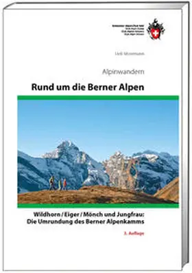 Mosimann |  SAC Alpinwandern. Rund um die Berner Alpen | Buch |  Sack Fachmedien