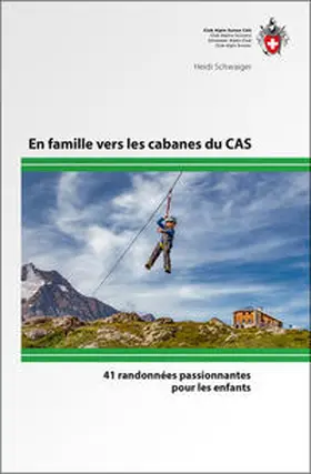 Schwaiger |  En famille vers les cabanes du CAS | Buch |  Sack Fachmedien
