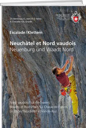 Mironneau / Stern / Perrin |  Escalade Neuchâtel et Nord vaudois / Klettern Neuenburg und Waadt Nord | Buch |  Sack Fachmedien