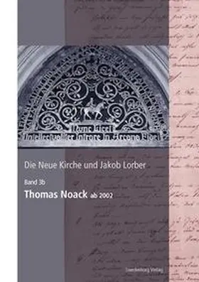 Noack |  Die Neue Kirche und Jakob Lorber | Buch |  Sack Fachmedien