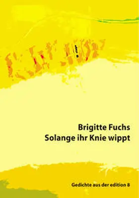 Fuchs |  Solange ihr Knie wippt | Buch |  Sack Fachmedien