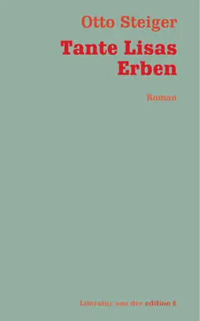 Steiger |  Tante Lisas Erben | Buch |  Sack Fachmedien