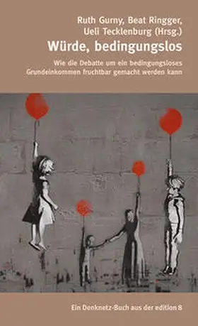 Ruth Gurny / Ringger / Tecklenburg |  Würde, bedingungslos | Buch |  Sack Fachmedien