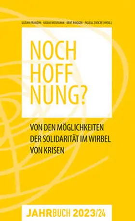 Franzini / Mosimann / Ringger |  Jahrbuch Denknetz 2023/24: Noch Hoffnung? | Buch |  Sack Fachmedien