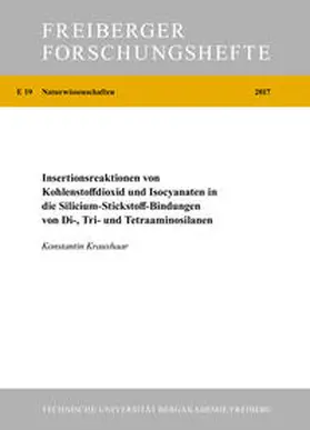 Kraushaar |  Insertionsreaktionen von Kohlenstoffdioxid und Isocyanaten in die Silicium-Stickstoff-Bindungen von Di-, Tri- und Tetraaminosilanen | Buch |  Sack Fachmedien