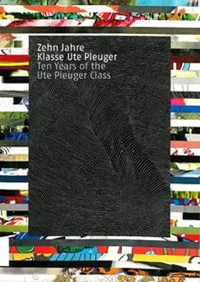 Pleuger |  Zehn Jahre Klasse Ute Pleuger - ten years of the Ute Pleuger class | Buch |  Sack Fachmedien